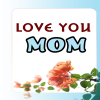 Love you Mom - Sayings For MOM App by LovePoint