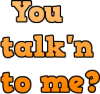 +word+text+you+talkin+to0me+orange+ clipart